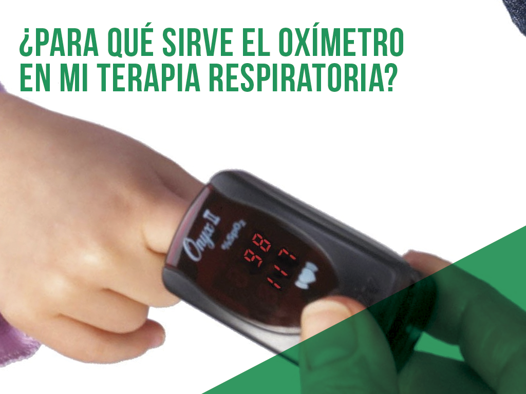 ¿Para qué sirve el oxímetro de pulso en mi terapia respiratoria?